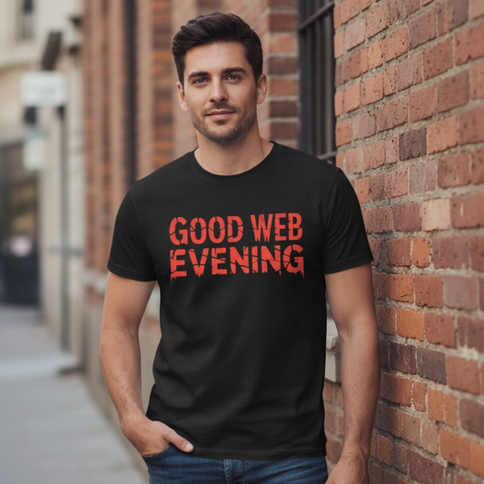 Good Web Evening - Graphic Tee Internet Slang Funny Gothic T-Shirt