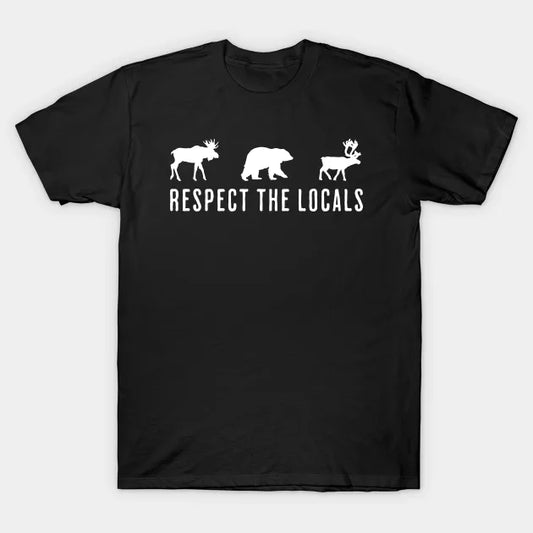 Respect the Locals – Wildlife Nature Conservation T-Shirt
